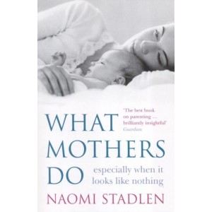 Books - What Mothers Do!