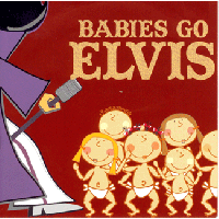 Babies Go Elvis CD