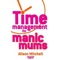 Books - Time Management for Manic Mums