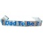 dad to be satin sash