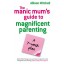 Books - Manic Mum's Guide to Magnificent Parenting