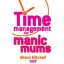 Books - Time Management for Manic Mums